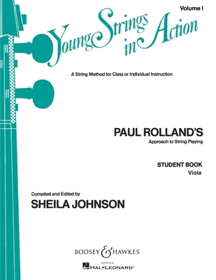 Young Strings in Action: Student Volume I - Rolland, Paul (Composer), and Johnson, Sheila (Editor)