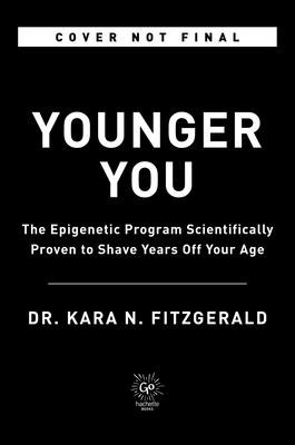 Younger You: Reverse Your Bio Age and Live Longer, Better - Fitzgerald, Kara N, and Perry, Rachel (Read by)