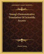 Young's Demonstrative Translation Of Scientific Secrets