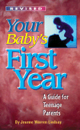 Your Baby's First Year: Guide for Teenage Parents - Lindsay, Jeanne Warren, and Crawford, David (Photographer)