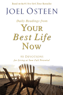 Your Best Life Now Devotional: 100 Daily Inspirations for Living at Your Full Potential