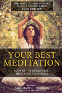 Your Best Meditation: Book of the World's Best Meditation Techniques