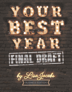 Your Best Year Final Draft: Productivity Workbook and Business Planner