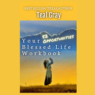 Your Blessed Life Workbook: 52 Opportunities