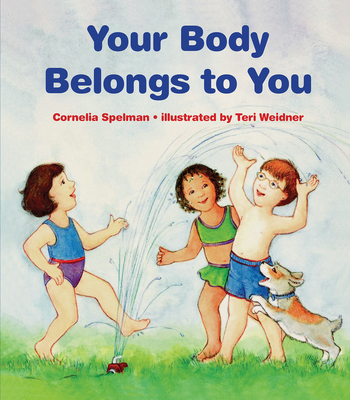 Your Body Belongs to You - Spelman, Cornelia Maude