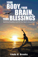 Your Body, Your Brain, Your Blessings