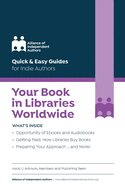 Your Book in Libraries Worldwide: Quick & Easy Guides for Indie Authors