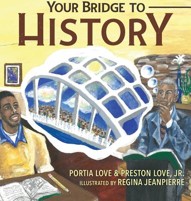 Your Bridge to History - Love, Portia, and Love, Preston