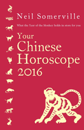 Your Chinese Horoscope 2016: What the Year of the Monkey Holds in Store for You