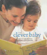 Your Clever Baby - Cooper, Carol, Dr., and Pangbourne, Daniel (Photographer)