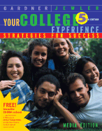 Your College Experience: Strategies for Success, Media Edition - Gardner, John N, and Jewler, A Jerome
