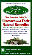 Your Complete Guide to Illnesses and Their Natural Remedies - Bratman, Steven, M.D.