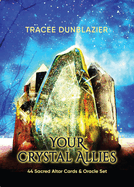 Your Crystal Allies: 44 Sacred Altar Cards & Oracle Set