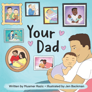 Your Dad: A Heartwarming Story About the Joys of Becoming a Father
