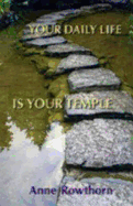 Your Daily Life Is Your Temple