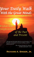 Your Daily Walk with the Great Minds: Wisdom and Enlightenment of the Past and Present (3rd Edition)