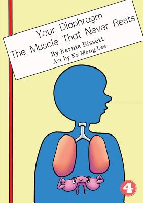 Your Diaphragm - The Muscle That Never Rests - Bissett, Bernie