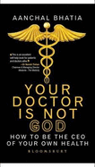 Your Doctor Is Not God: How To Be The CEO of Your Own Health