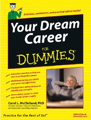 Your Dream Career for Dummies - McClelland, Carol L, and Bolles, Richard N (Foreword by)