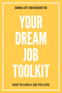 Your Dream Job Toolkit: How to Land a Job You Love