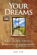 Your Dreams Are Too Small