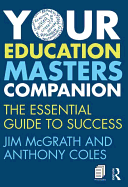 Your Education Masters Companion: The Essential Guide to Success