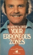 Your Erroneous Zones - Dyer, Wayne W, Dr.