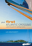 Your First Atlantic Crossing: A Planning Guide for Passagemakers