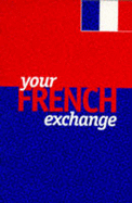 Your French Exchange - Yarker Publishing, and Harrison, Helen