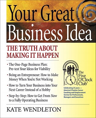 Your Great Business Idea - Wendleton, Kate