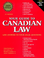Your Guide to Canadian Law: 1,000 Answers to the Most Frequently Asked Questions
