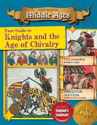 Your Guide to Knights and the Age of Chivalry - O'Brien Cynthia