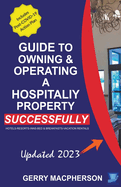 Your Guide to Owning & Operating a Hospitality Property - Successfully