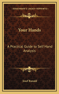 Your Hands: A Practical Guide to Self Hand Analysis