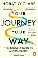 Your Journey, Your Way: How to Make the Mental Health System Work For You