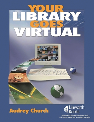 Your Library Goes Virtual - Church, Audrey
