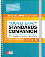 Your Literacy Standards Companion, Grades 3-5: What They Mean and How to Teach Them