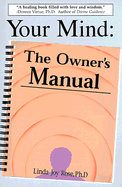 Your Mind: The Owner's Manual
