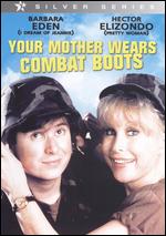 Your Mother Wears Combat Boots - Anson Williams