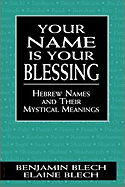 Your Name Is Your Blessing: Hebrew Names and Their Mystical Meanings