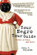 Your Negro Tour Guide: Truths in Black and White