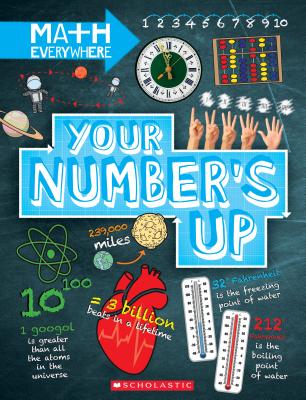 Your Number's Up: Digits, Number Lines, Negative and Positive Numbers (Math Everywhere) - Colson, Rob