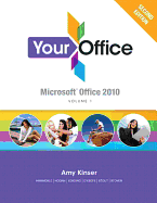 Your Office: Microsoft Office 2010, Volume 1