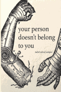 Your Person Doesn't Belong to You