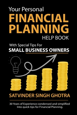 Your Personal Financial Planning Help Book - Ghotra, Satvinder Singh