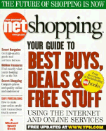 Your Personal Net Shopping: Your Guide to the Best Buys, Deals & Free Stuff Using the Internet and Online Services