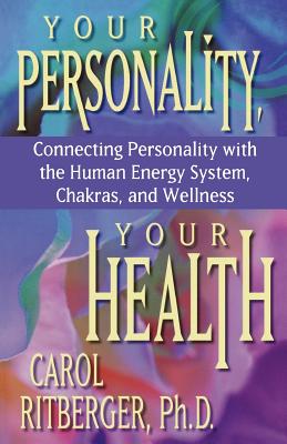 Your Personality, Your Health - Ritberger, Carol, PH.D.