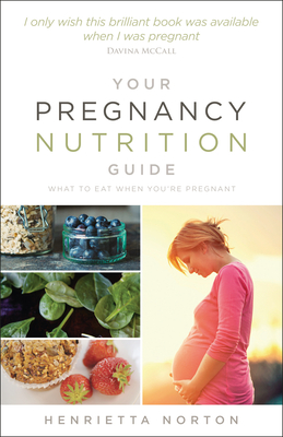 Your Pregnancy Nutrition Guide: What to eat when you're pregnant - Norton, Henrietta