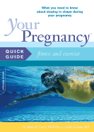 Your Pregnancy Quick Guide: Fitness and Exercise