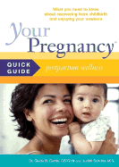 Your Pregnancy Quick Guide: Postpartum Wellness
